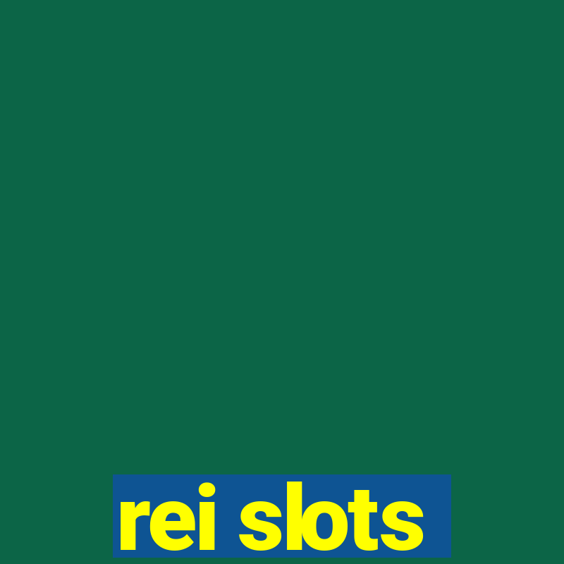 rei slots